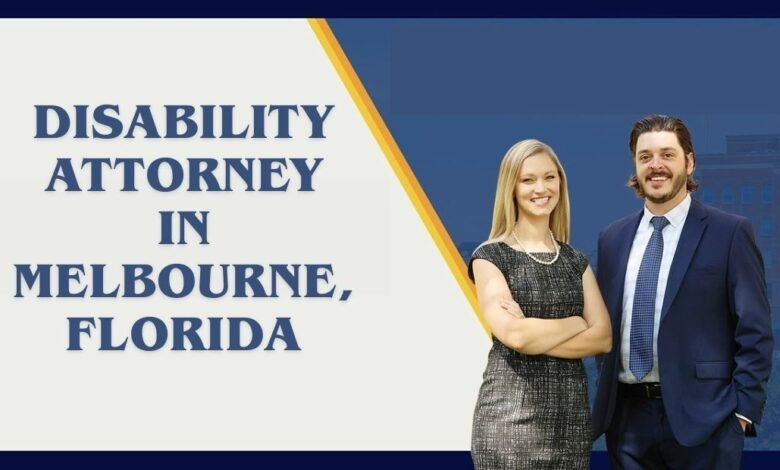 Disability Attorney in Melbourne Florida: Why Legal Support Matters for Your Claim